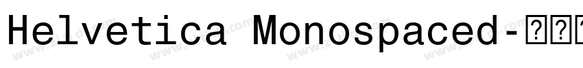 Helvetica Monospaced字体转换